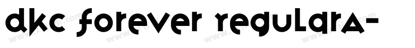 DKC Forever RegularA字体转换